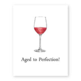 Aged To Perfection Greeting Card