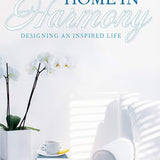 Home in Harmony: Designing an Inspired Life