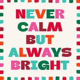 "Never Calm" Cocktail Napkins (Pack of 20)