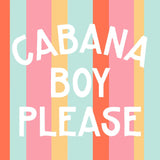 "Cabana Boy Please" Party Cocktail Napkins (Pack of 20)