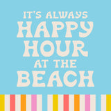 "Happy Hour At The Beach" Cocktail Napkins (Pack of 20)