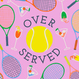 "Overserved" Tennis Cocktail Napkins (Pack of 20)